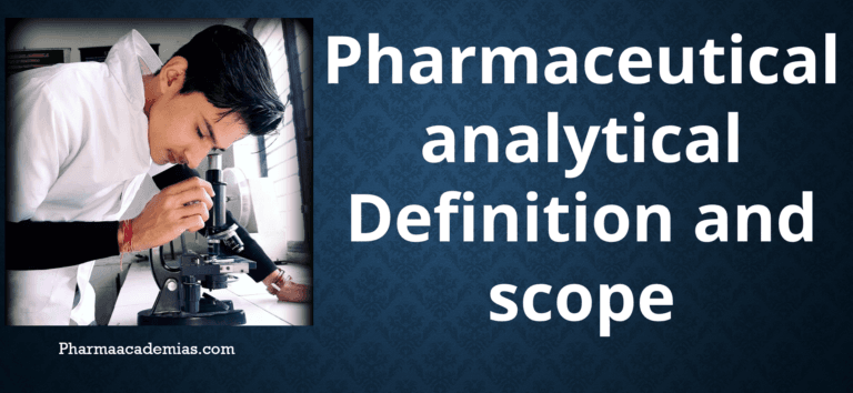 Pharmaceutical Analysis: Definition and Scope