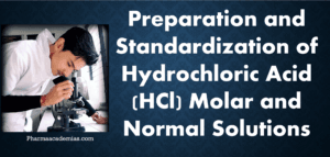 Preparation and Standardization of Hydrochloric Acid (HCl) Molar and ...