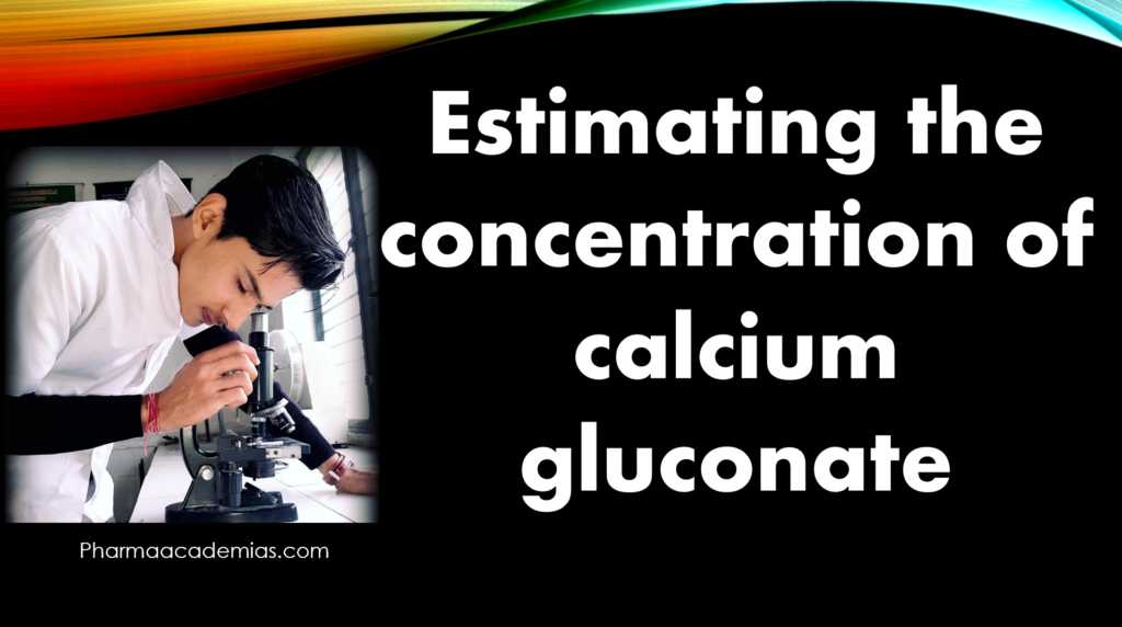 Screenshot 2023 10 20 110212 Estimating the concentration of calcium gluconate