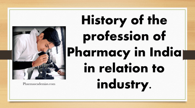 History of the profession of Pharmacy in India in relation to industry.