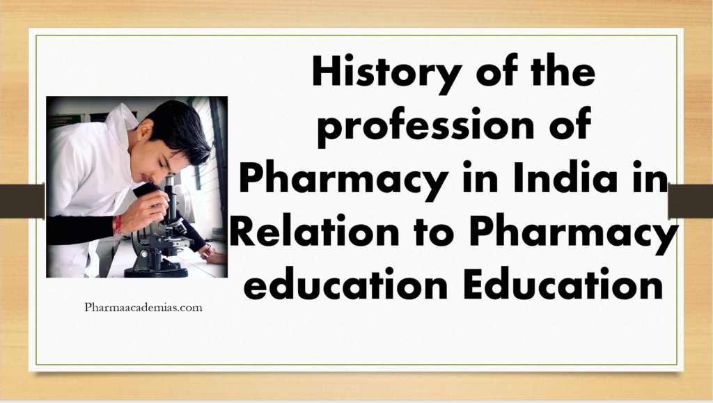 Screenshot 2023 10 20 151223 History of the profession of Pharmacy in India in relation to Pharmacy education