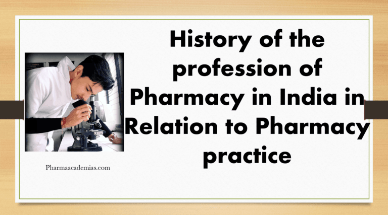 History of the profession of Pharmacy in India in Relation to Pharmacy practice