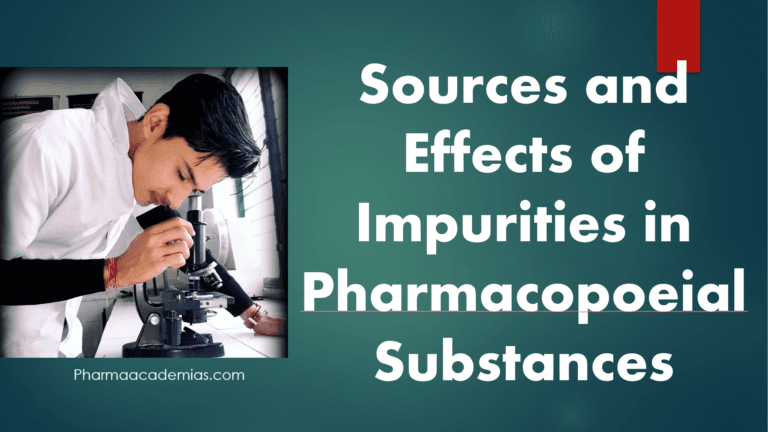 Sources and Effects of Impurities in Pharmacopoeial Substances