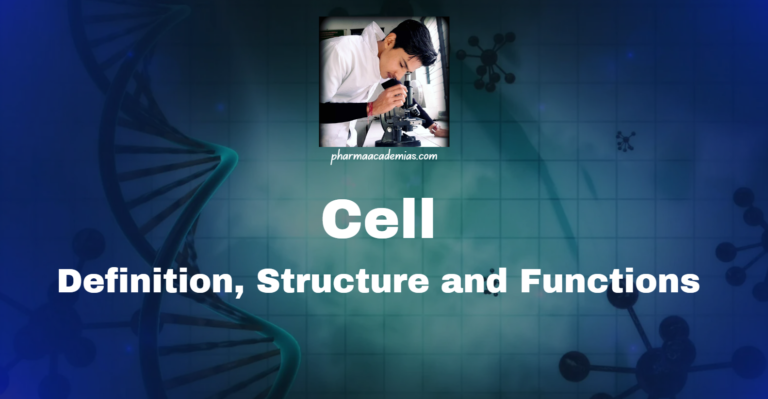 Cell: Definition, Structure and Functions