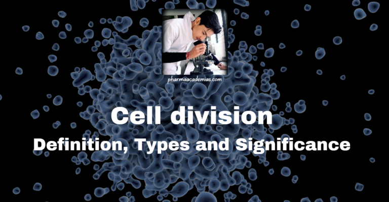 Cell division: Definition, Types and Significance