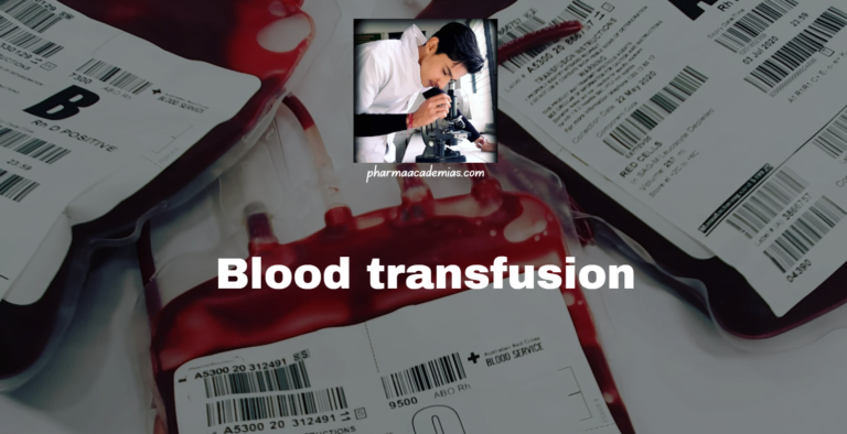 Blood transfusion: Definition, History, Procedure