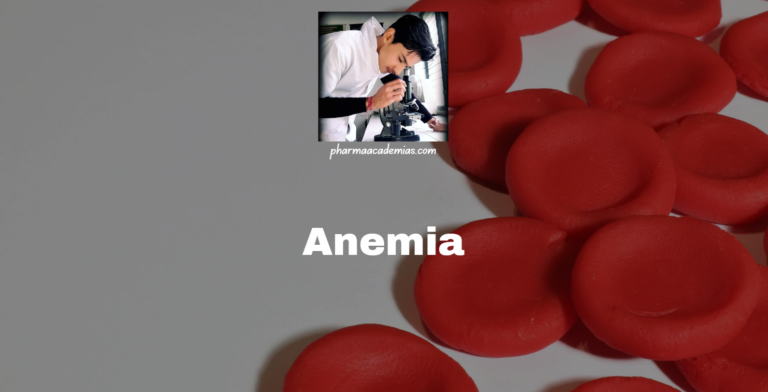 Anemia: Definition, Types and Mechanism