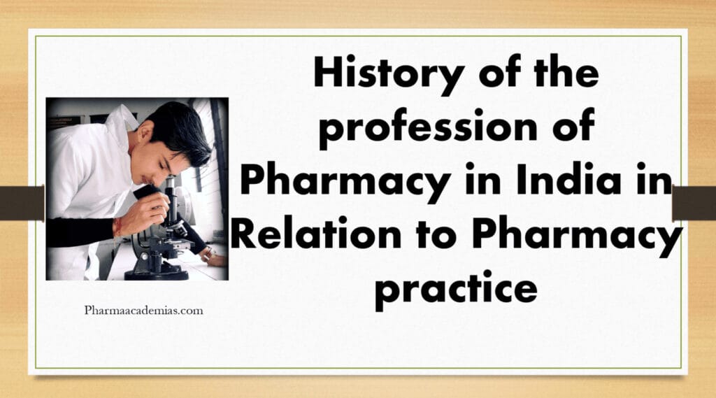 History of the profession of Pharmacy in India