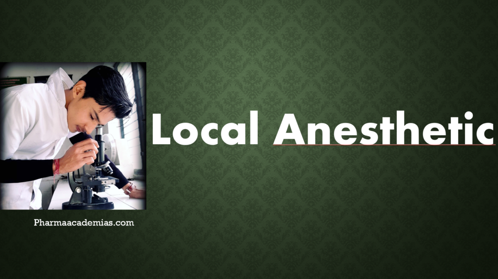 Local anesthetic Uses, classification Pharmaacademias
