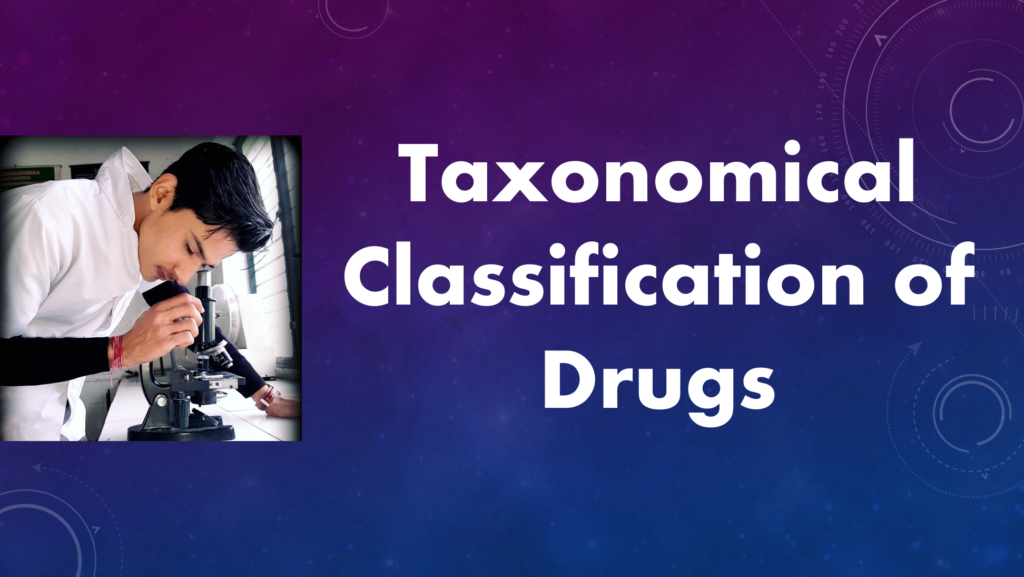 Screenshot 2023 10 31 195842 Taxonomical Classification of Drugs