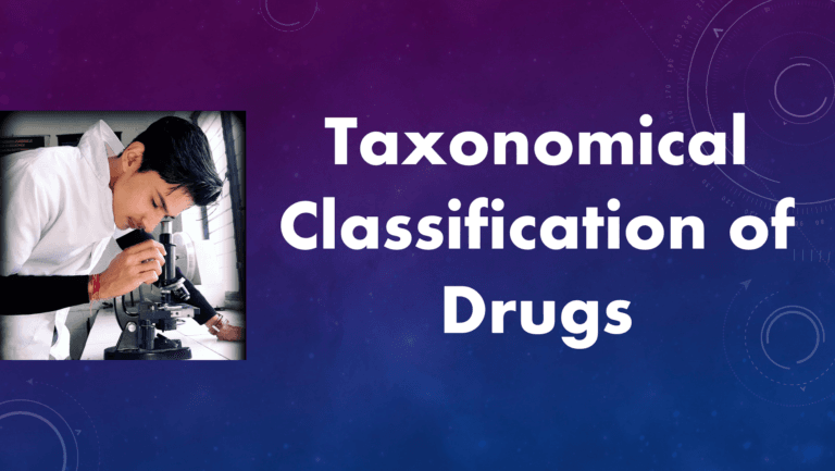 Taxonomical Classification of Drugs