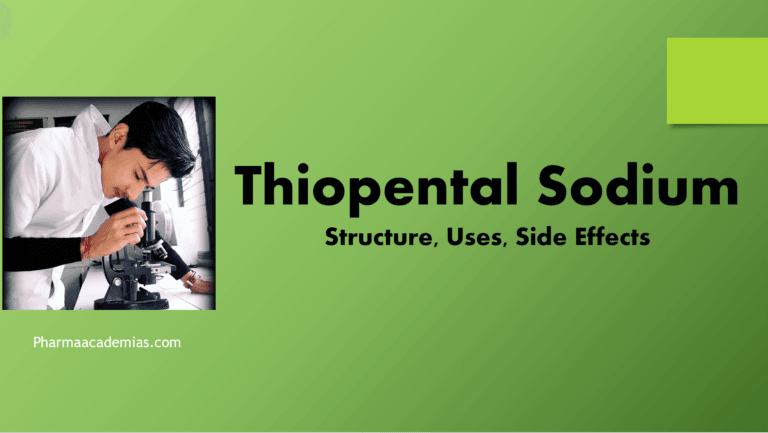 Thiopental Sodium- Structure, Uses, Side Effects