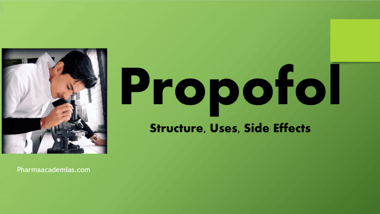 Propofol- Structure, Uses, Side effects