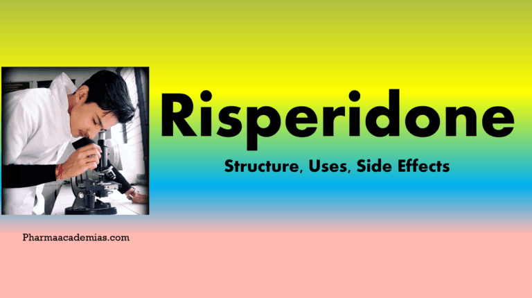 Risperidone-Structure, Uses, Side effects