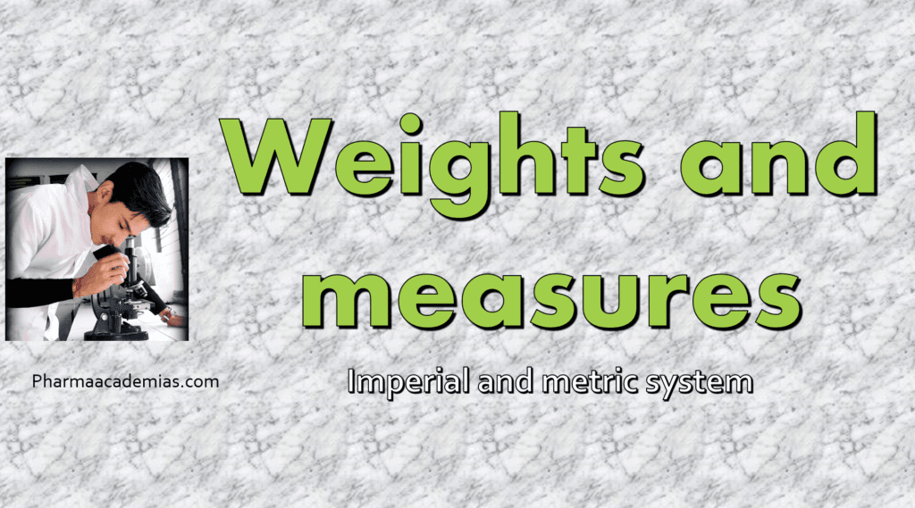 Weights and measures Imperial & Metric system Pharmaacademias