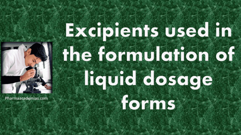 Excipients used in the formulation of liquid dosage forms