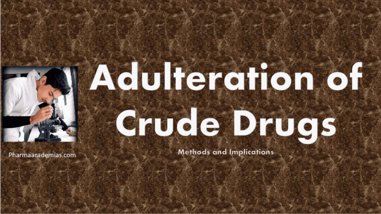 Adulteration of Crude Drugs: Methods and Implications