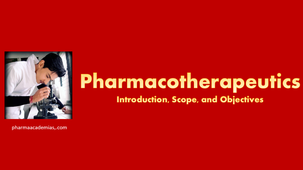 Screenshot 2023 11 21 135806 Pharmacotherapeutics – Introduction, Scope, and Objectives