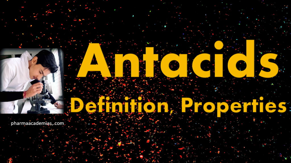 Antacids Definition, Properties Pharmaacademias