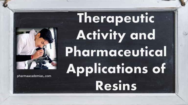 Therapeutic Activity and Pharmaceutical Applications of Resins