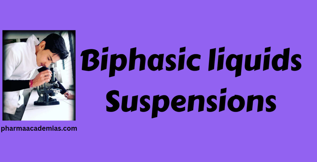 Screenshot 2023 11 27 125822 Biphasic liquids - Suspension, Advantages, Disadvantages
