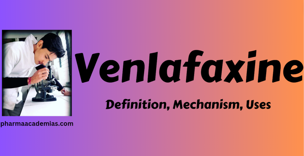 Screenshot 2023 11 27 185049 Venlafaxine - Definition, Uses, Mechanism
