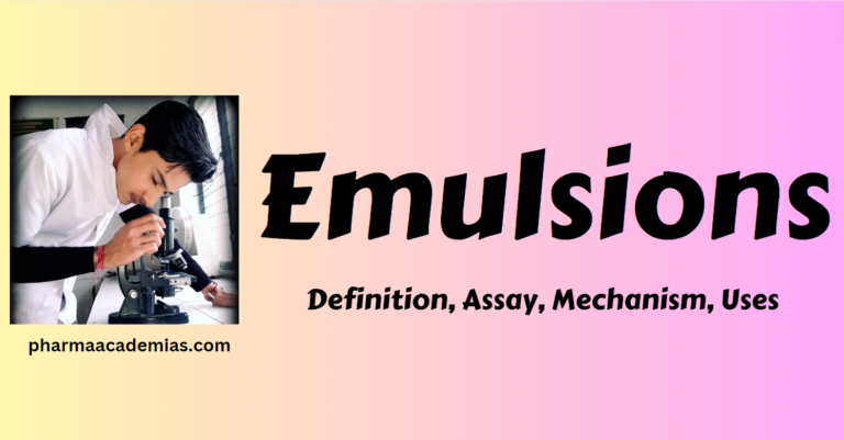 Emulsions – Definition, Classification