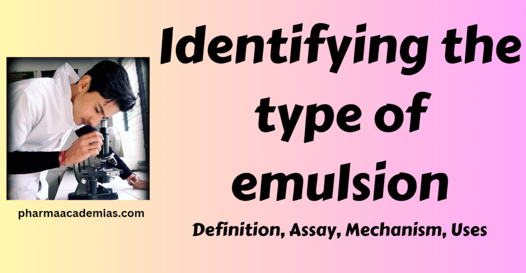 Screenshot 2023 11 28 190941 Identifying the type of emulsion