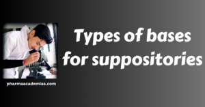 Read more about the article Types of bases for suppositories