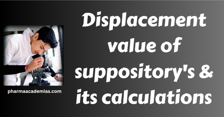 Displacement value of  suppository’s & its calculations