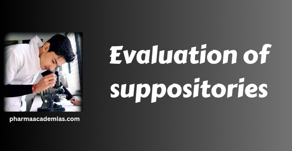 Screenshot 2023 11 29 094653 Evaluation of suppositories