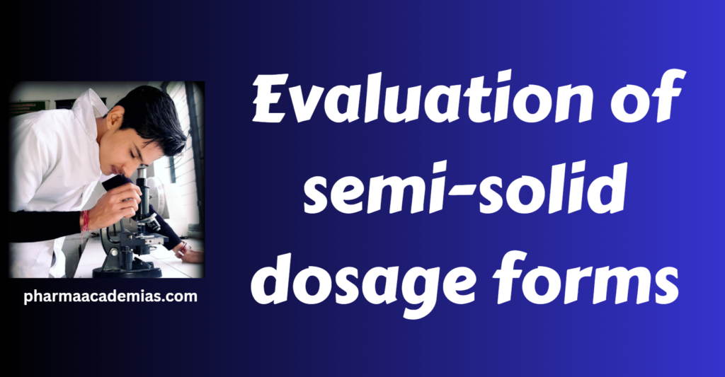 Screenshot 2023 11 30 180130 Evaluation of semi-solid dosage forms
