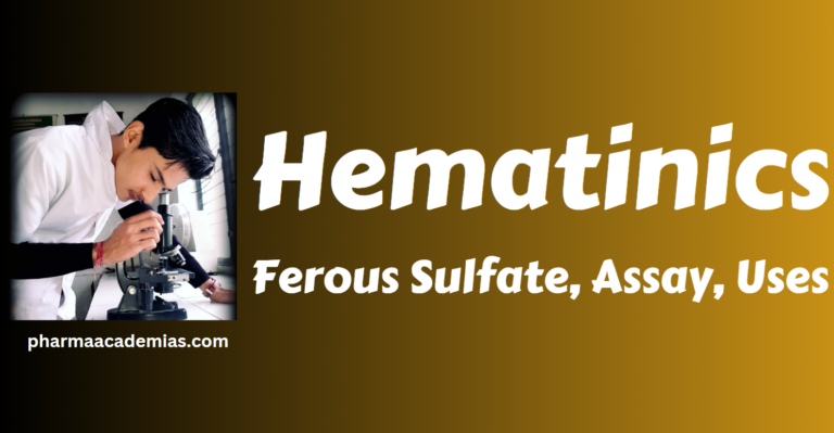 Hematinics- Ferous Sulfate, Assay, Uses