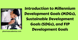 Read more about the article Introduction to Millennium Development Goals (MDGs), Sustainable Development Goals (SDGs), and FIP Development Goals