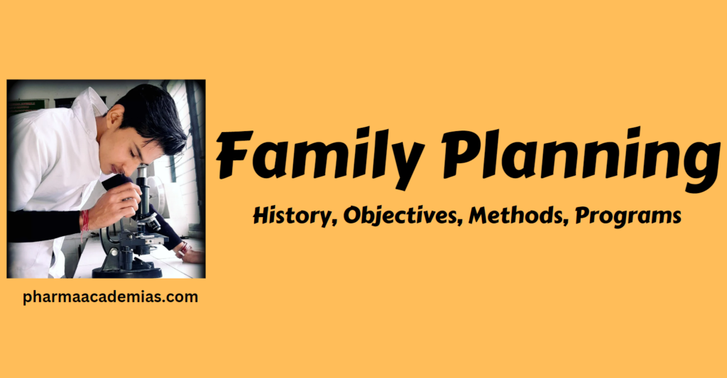 Screenshot 2023 12 04 101216 Family Planning- History, Objectives, Methods, Programs