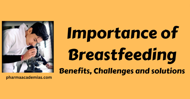 Importance of Breastfeeding- Benefits, Challenges and solutions