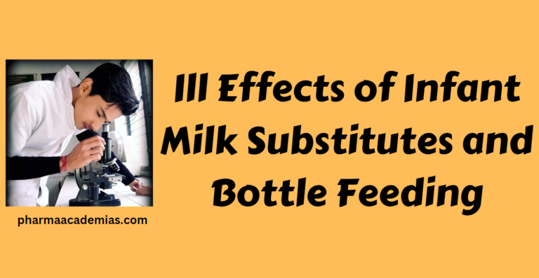 Ill Effects of Infant Milk Substitutes and Bottle Feeding