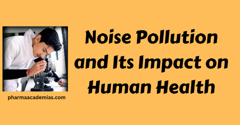 Noise Pollution and Its Impact on Human Health