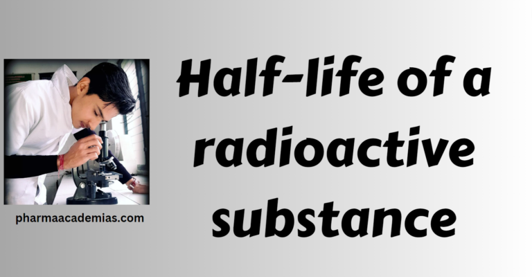 Half-life of a radioactive substance