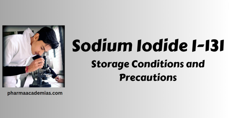 Sodium Iodide I-131: Storage Conditions and Precautions