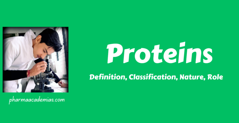 Proteins-Definition, Classification, Nature, Role