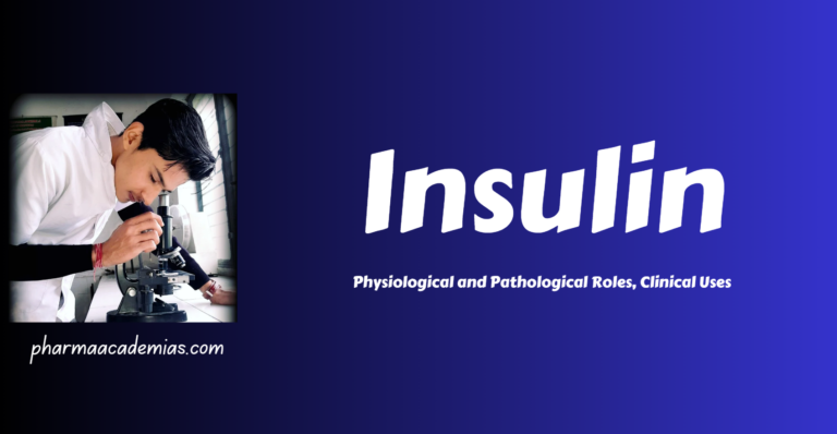 Insulin: Physiology, Pathology, and Clinical Uses