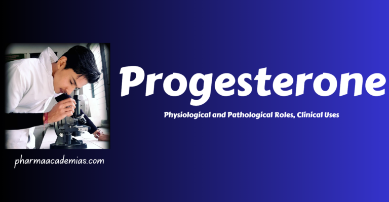 Progesterone: Physiology, Pathology, and Clinical Uses