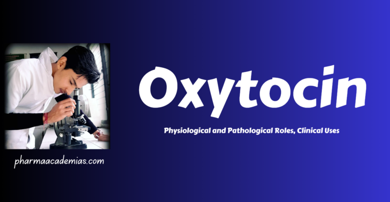 Oxytocin: Physiology, Pathology, and Clinical Uses
