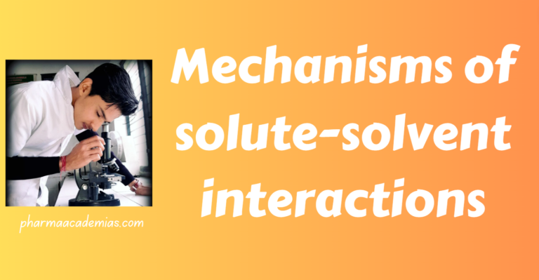 Mechanisms of solute-solvent interactions