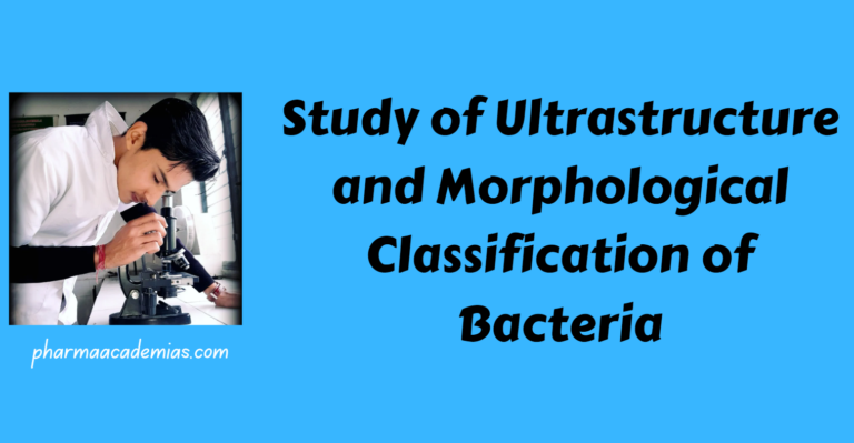 Study of Ultrastructure and Morphological Classification of Bacteria