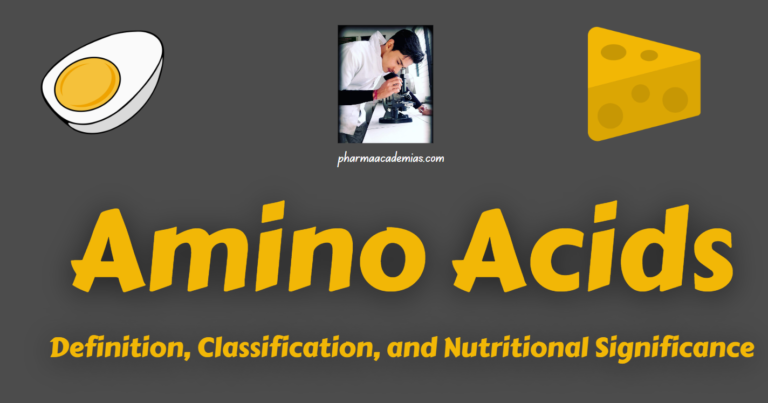 Amino Acids: Definition, Classification, and Nutritional Significance