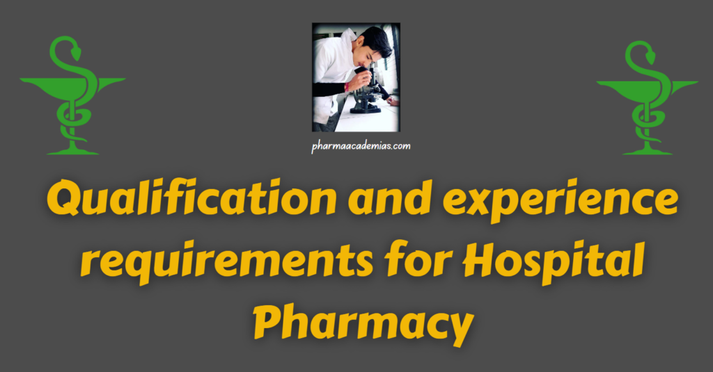 Screenshot 2023 12 22 192748 Qualification and experience requirements for Hospital Pharmacy