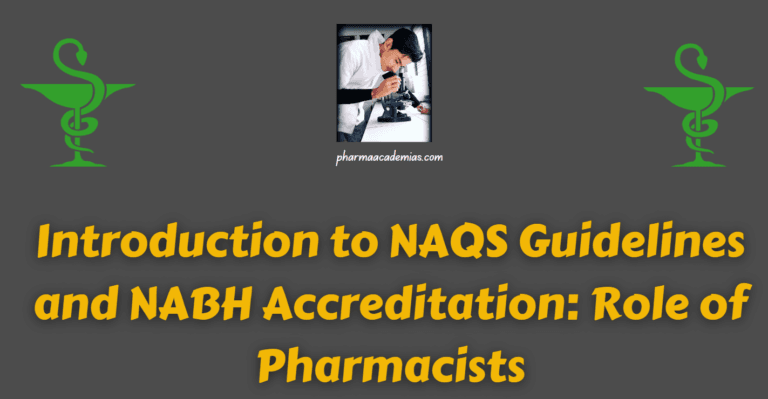 Introduction to NAQS Guidelines and NABH Accreditation: Role of Pharmacists