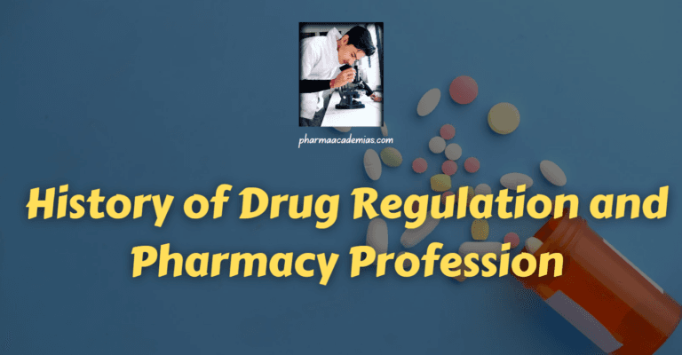 History of Drug Regulation and Pharmacy Profession